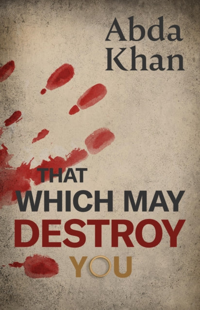 Book cover of: That Which May Destroy You