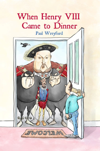 Book cover of: When Henry VIII Came to Dinner