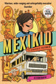 Mexikid: A Graphic Memoir, WINNER OF THE WEEK JUNIOR GRAPHIC NOVEL AWARD 2024 9781916558069 Pedro Martin