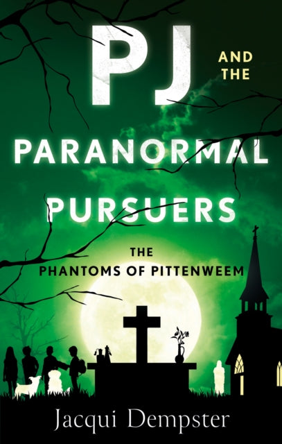 Book cover of: PJ and the Paranormal Pursuers. By: Jacqui Dempster