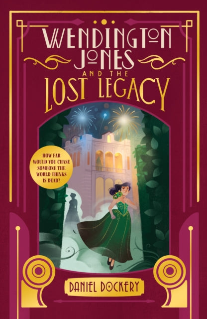 Book cover of: Wendington Jones and The Lost Legacy. By: Daniel Dockery