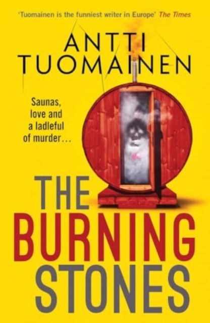 Burning Stones, The nail-bitingly tense, darkly funny new thriller from the author of The Man Who Died