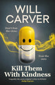 Book cover of: Kill Them with Kindness