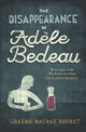 Book cover of: Disappearance of Adele Bedeau. By: Graeme Macrae Burnet