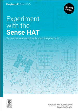 Experiment with the Sense HAT, Sense the real world with your Raspberry Pi