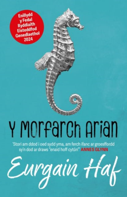 Book cover of: Y Morfarch Arian - Enillydd y Fedal Ryddiaith 2024