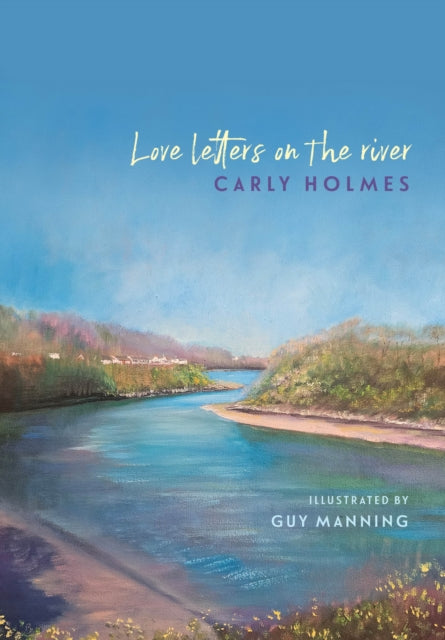 Book cover of: Love Letters on the River