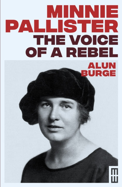Book cover of: Minnie Pallister: The Voice of a Rebel
