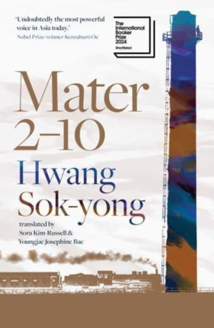 Mater 2-10, shortlisted for the International Booker Prize 2024