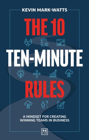 The 10 TEN MINUTE RULES