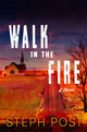 Walk in the Fire 9781917415040 POST, STEPH