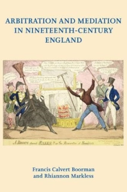 Book cover of: Arbitration and Mediation in Nineteenth-Century England