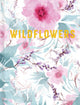 Book cover of: WIldflowers. By: New Holland Publishers