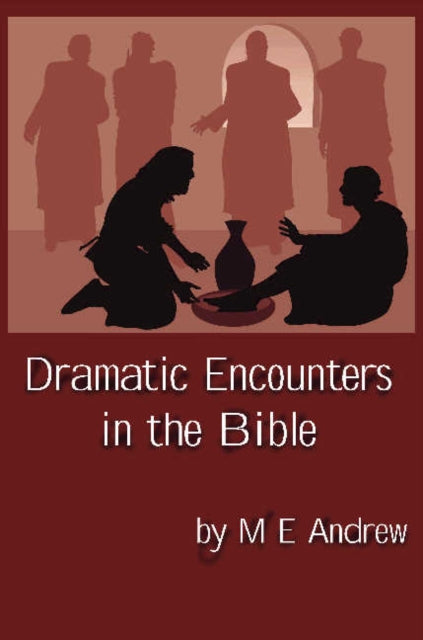 Book cover of: Dramatic Encounters in the Bible. By: M. E. Andrew