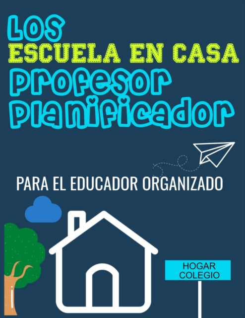 Book cover of: ESCUELA EN CASA Profesor Planificador