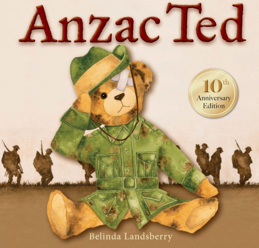 Book cover of: Anzac Ted. By: Belinda Landsberry Landsberry