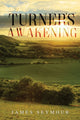 Book cover of: Turner's Awakening. By: James Seymour