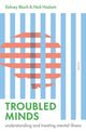 Book cover of: Troubled Minds. By: Sidney Bloch