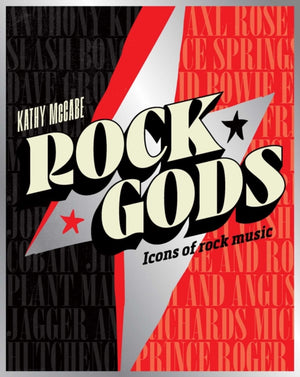 Rock Gods, The greatest showmen and most influential songwriters of the rock era