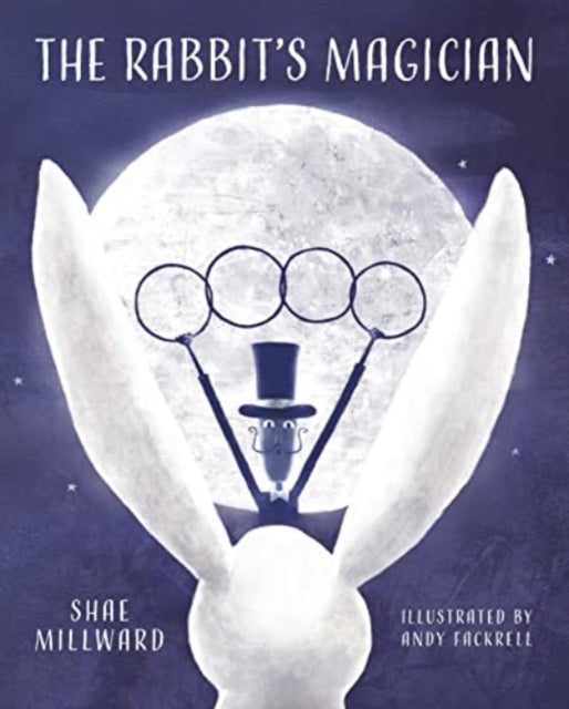 Book cover of: Rabbits Magician. By: Shae Millward