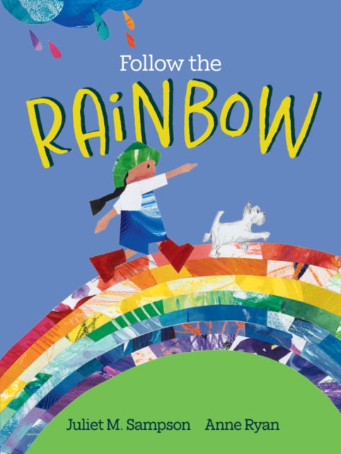Book cover of: Follow The Rainbow. By: Juliet M. Sampson