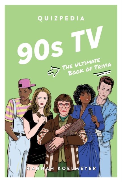 Book cover of: 90s TV Quizpedia. By: Hannah Koelmeyer