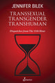 Book cover of: Transsexual Transgender Transhuman. By: Jennifer Bilek