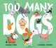 Book cover of: Too Many Dogs