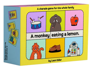 Monkey Eating a Lemon, A charade game for the whole family