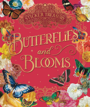 Sticker Treasury of Blooms and Butterflies, An eclectic book of stickers for journaling, collaging, scrapbooking and more