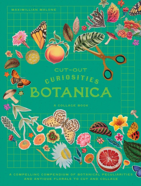 Book cover of: Cut-out Curiosities: Botanica. By: Maximillian Malone