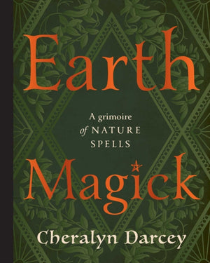 Earth Magick, A Grimoire of Nature Spells