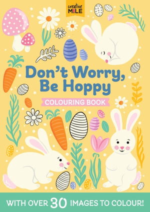 Don't Worry Be Hoppy Colouring Book