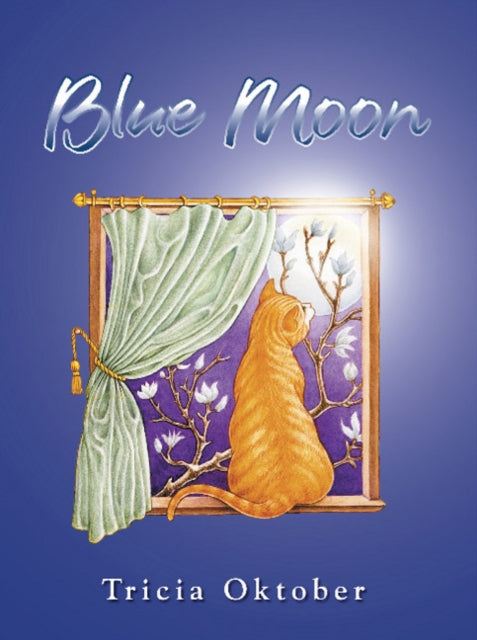 Book cover of: Blue Moon. By: Tricia Oktober
