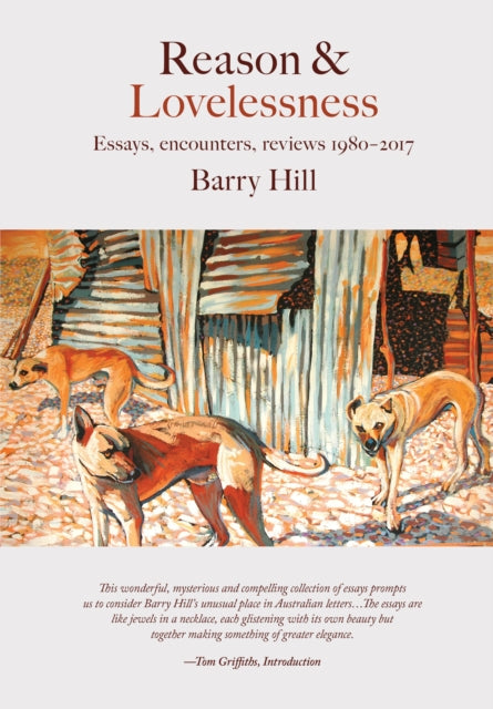 Book cover of: Reason & Lovelessness. By: Barry Hill