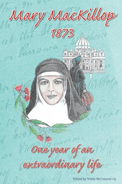 Book cover of: MaryMacKillop 1873. By: Sheila McCreanor