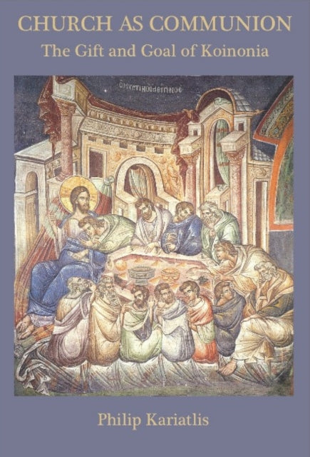 Book cover of: Church as Communion. By: Philip Kariatlis