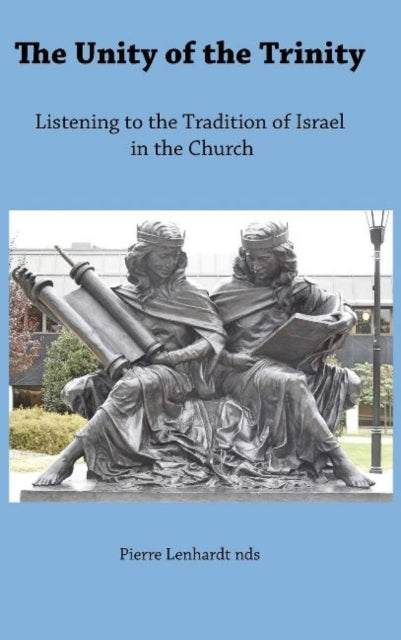 Book cover of: Unity of the Trinity. By: Pierre Lenhardt