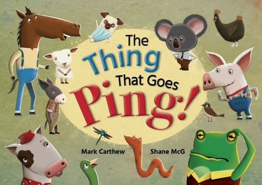 Book cover of: Thing That Goes Ping!. By: Mark Carthew