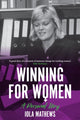 Book cover of: Winning for Women. By: Iola Mathews