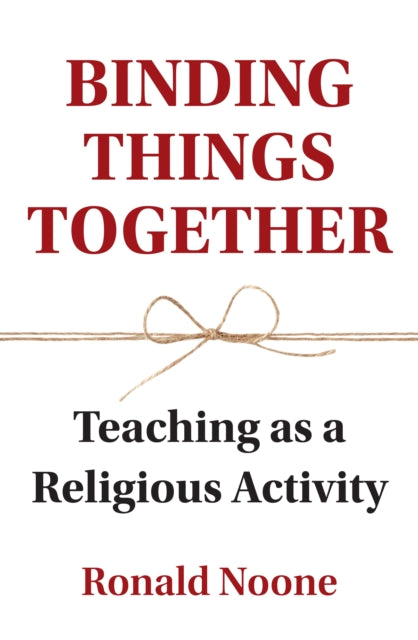 Book cover of: Binding Things Together. By: Ronald Noone
