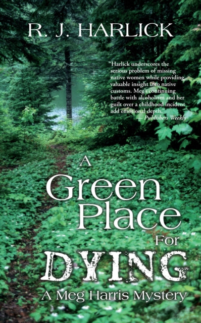 Book cover of: Green Place for Dying. By: R. J. Harlick