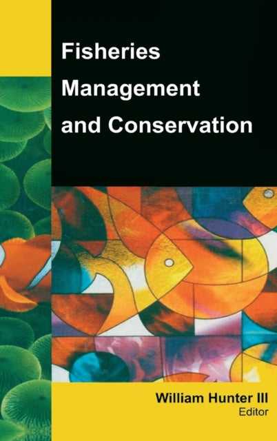 Book cover of: Fisheries Management and Conservation. By: Hunter, William, III