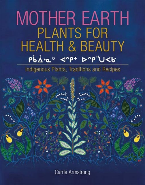 Book cover of: Mother Earth Plants for Health & Beauty. By: Carrie Armstrong