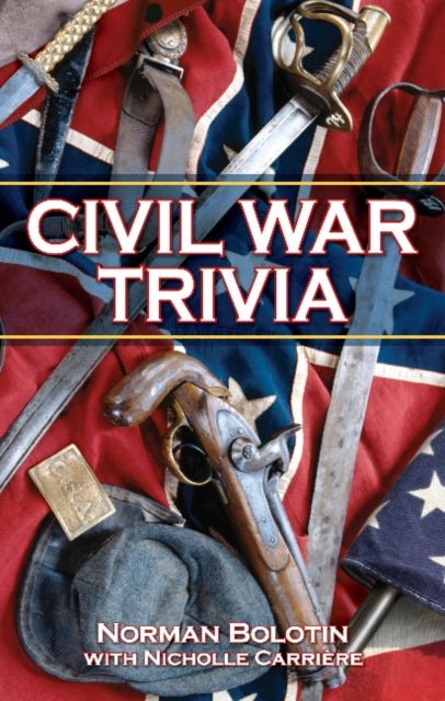 Book cover of: Civil War Trivia. By: Norman Bolotin