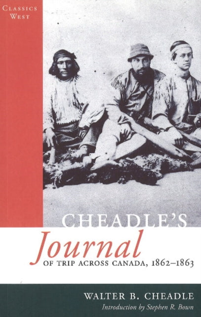 Book cover of: Cheadle's Journal Of Trip Across Canada. By: Walter Cheadle