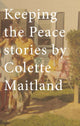 Book cover of: Keeping the Peace. By: Colette Maitland