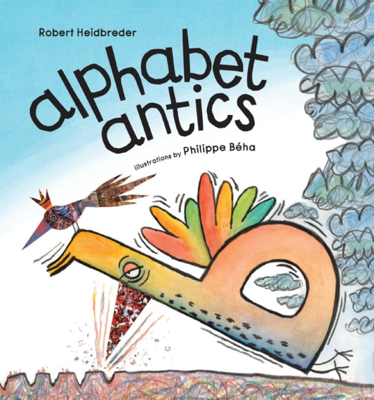 Book cover of: alphabet antics. By: Robert Heidbreder