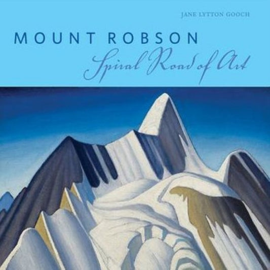 Book cover of: Mount Robson. By: Jane Lytton Gooch