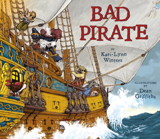 Book cover of: Bad Pirate. By: Kari-Lynn Winters
